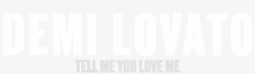 Are You Demi Lovato's Biggest Spotify Fan Connect With - Demi Lovato Tell Me You Love Me Png, transparent png #652149