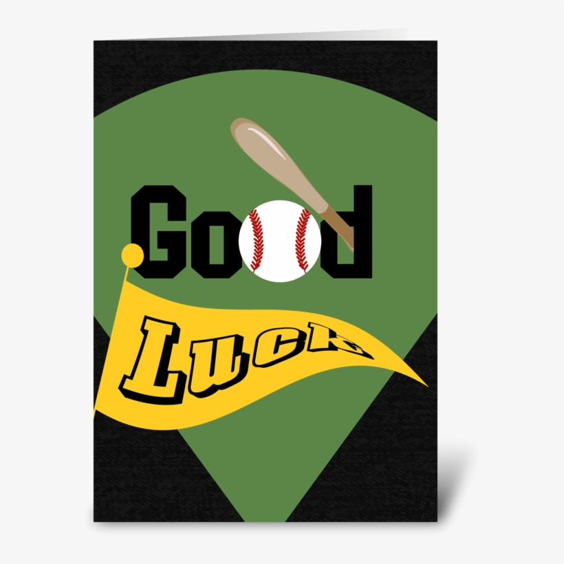 Good Luck Baseball Greeting Card - Luck Strikes - Good Luck Baseball Card, transparent png #657014