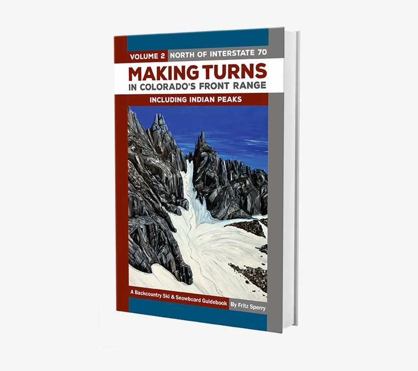 Making Turns Backcountry Guidebook, Vol - Making Turns In Colorado's Front Range, transparent png #658377
