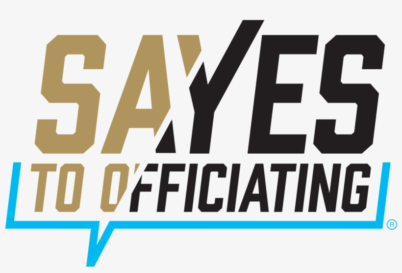 Say Yes To Officiating Logos, transparent png #6500141