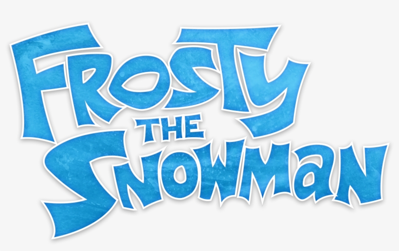 Frosty The Snowman Logo You Re A, transparent png #6566745