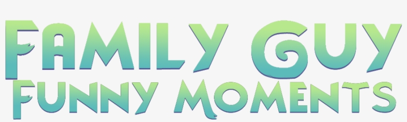 Amily Guy Funny Moments Text Green Font Logo - Graphic Design, transparent png #660427