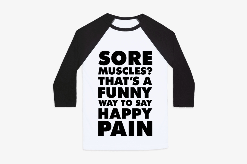 Thats A Funny Way To Say Happy Pain Baseball Tee - Hockey Is The Only Sport, transparent png #660603