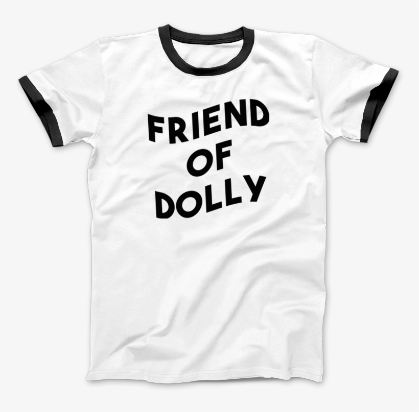 Friend Of Dolly Ringer T-shirt, transparent png #6657660