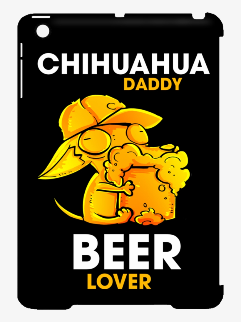 Chihuahua Daddy Beer Lover Tablet Covers, transparent png #6676504