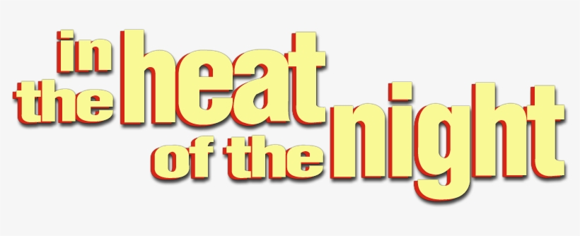 In The Heat Of The Night Movie Logo - Heat Of The Night Tv Show Logo, transparent png #672691