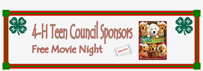 Banner That Says 4-h Teen Council Sponsors Free Movie - 4 H Clover, transparent png #673237