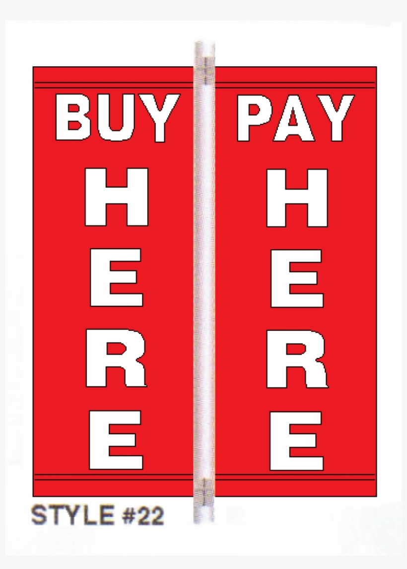 Buy Here / Pay Here Vinyl Pole Banner Set -red Background, transparent png #6797729