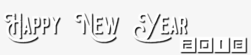 New Year Png Text 2018 Made By Haniya Ali - Calligraphy, transparent png #697008