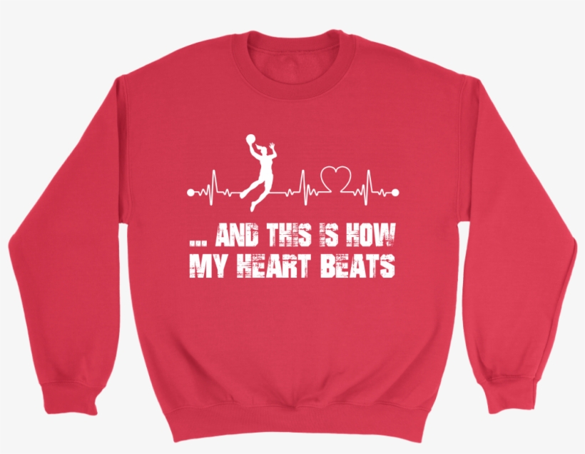 And This Is How My Heart Beats Basketball Sweatshirt, transparent png #6917901