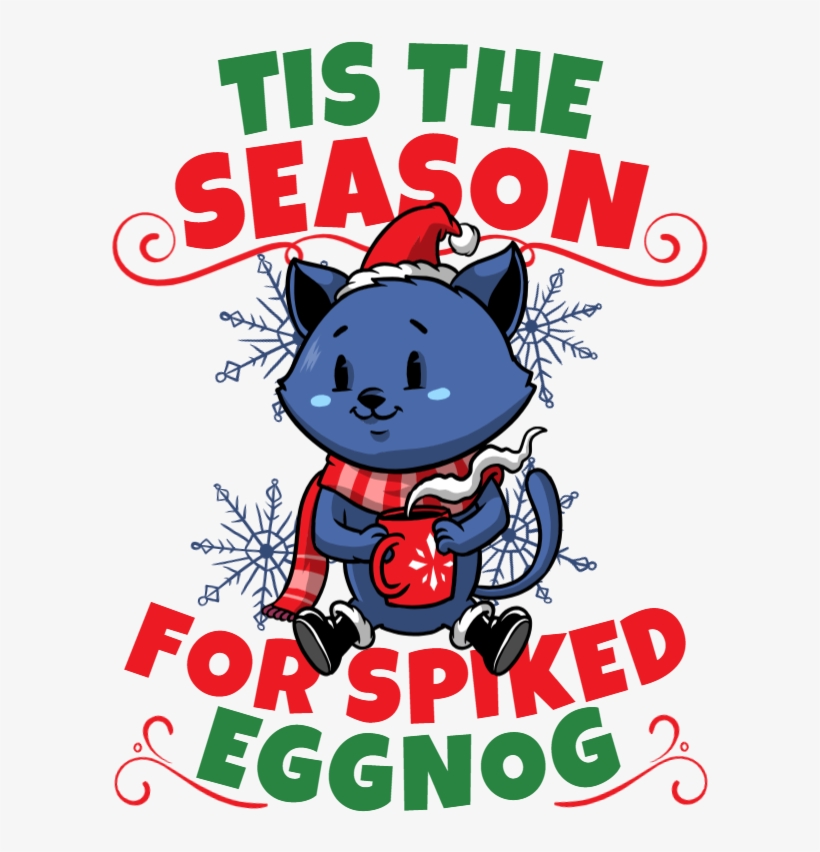 Tis The Season For Spiked Eggnog, transparent png #6939434