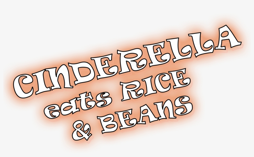 Audition Information For Cinderella Eats Rice And Beans, transparent png #6985694