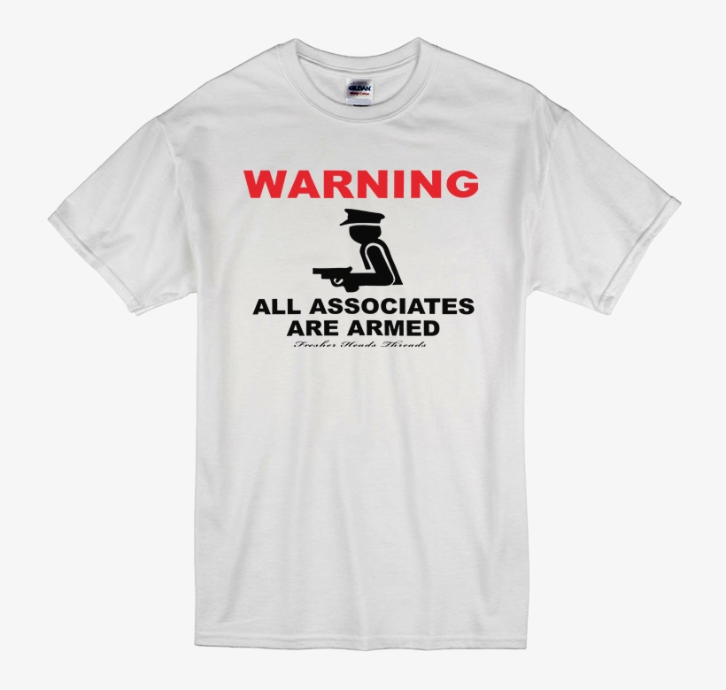 Fht All Associates Are Armed Blank T Shirt Flat, transparent png #707473