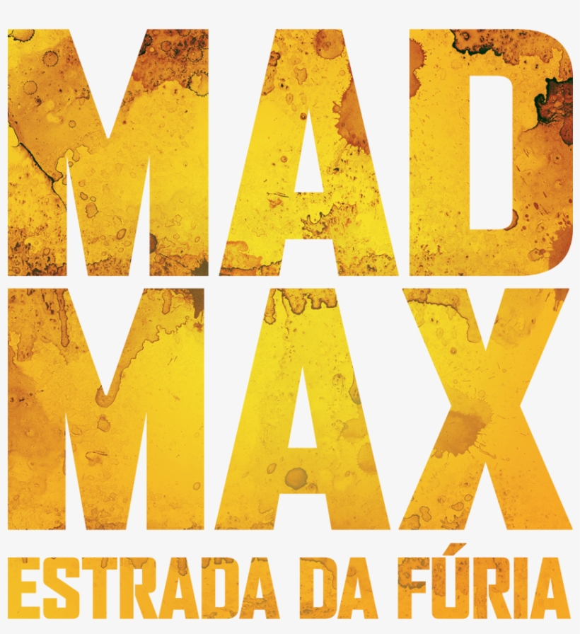 Mad Max Logo Png The Future Graphic Freeuse - Mad Max Fury Road Png, transparent png #708477