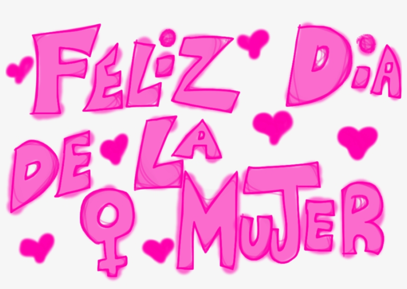 Feliz Día De La Mujer, transparent png #7009893