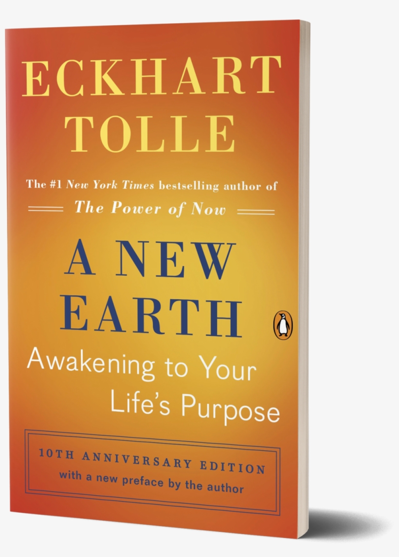 A New Earth- Awakening To Your Life's Purpose By Eckhart, transparent png #7012186