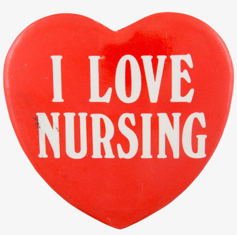 I Love Nursing I Heart Button Museum, transparent png #7024759