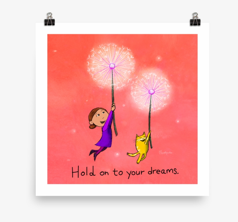 Hold On To Your Dreams Art Print, transparent png #7052948
