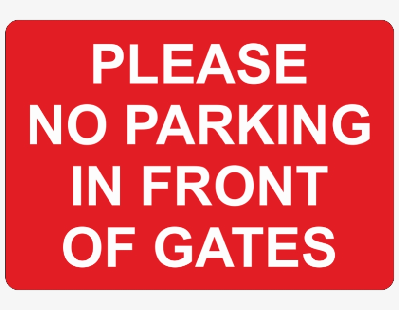 No Parking In Front Of Gates Sign, transparent png #7061579