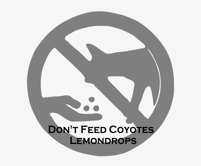 Don T Feed Coyotes Svg Clip Arts 600 X 600 Px, transparent png #7140069