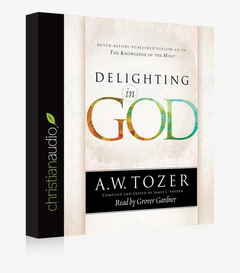 Free Audio Book Alert Delighting In God By Tozer, transparent png #7144271