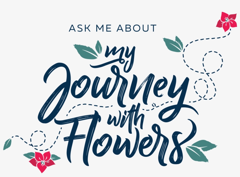 Ask Me About My Journey With Flowers Sep 2018 (attachment, transparent png #7193296