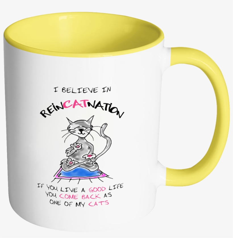 I Believe In Reincatnation Funny Cat Coffee Mug - Mug, transparent png #729560