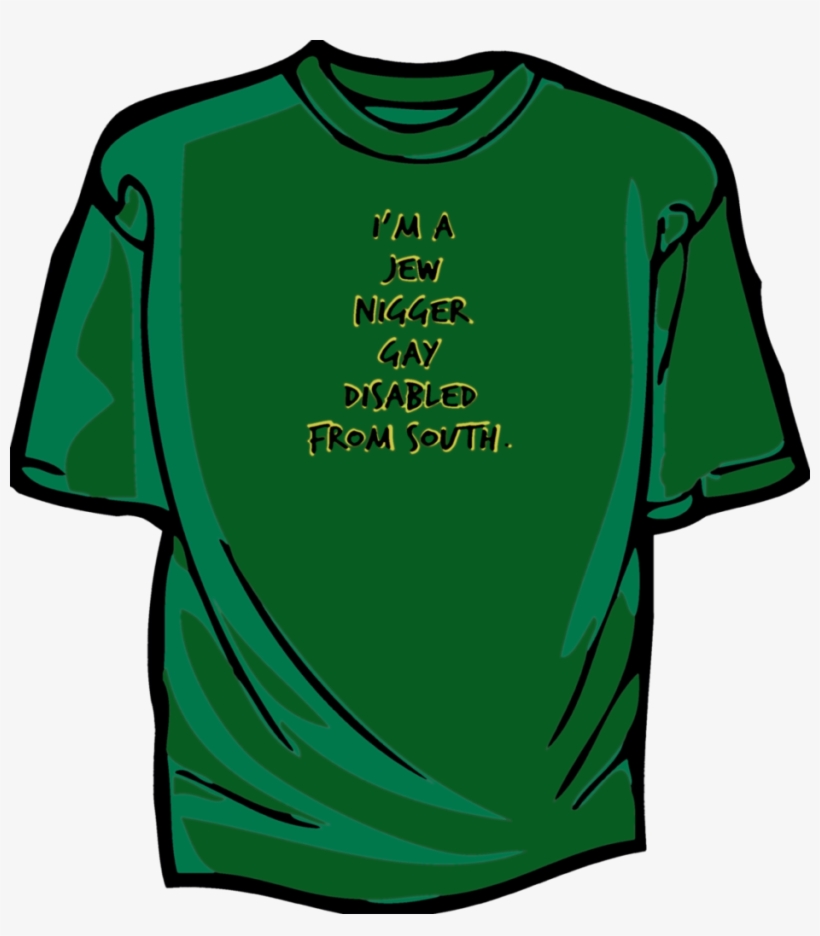 I'm A Jew Nigger Gay Disabled From South, transparent png #7202517