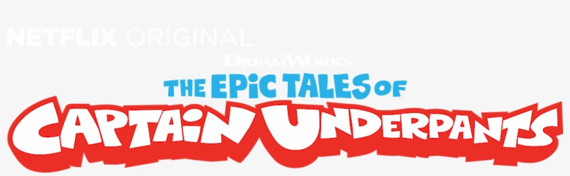 The Epic Tales Of Captain Underpants, transparent png #7263003