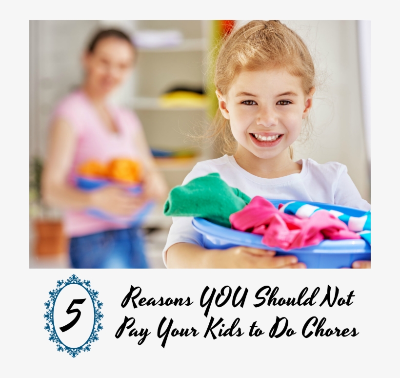 5 Reasons You Should Not Pay Your Kids To Do Chores, transparent png #7288504