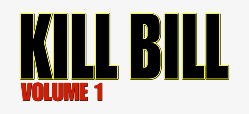 Kill Bill Vol 1 Movie Logo - Kill Bill, transparent png #730246