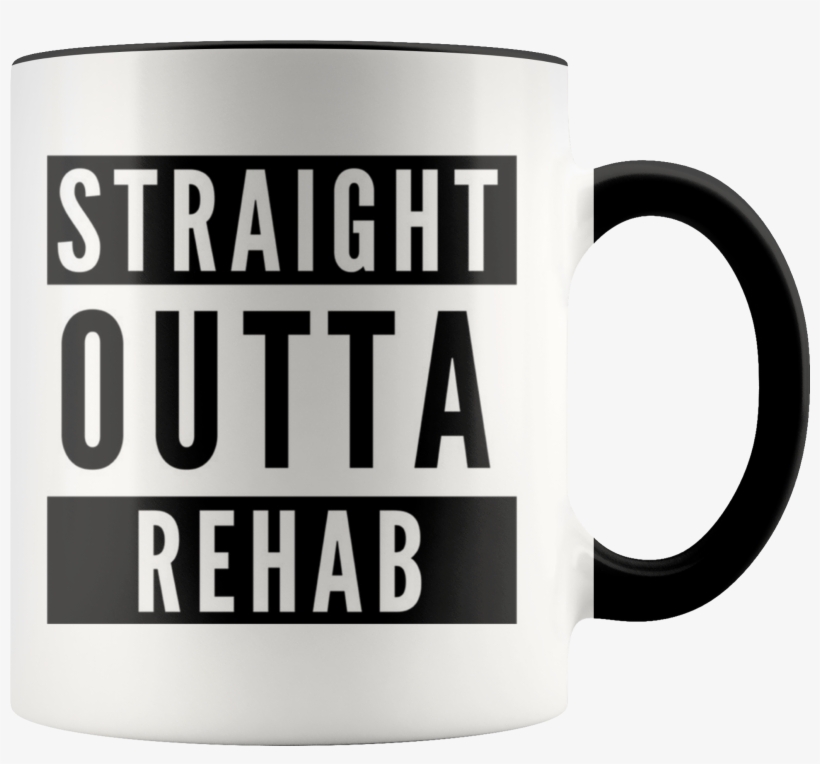 "straight Outta Rehab" Coffee Mug, transparent png #7336628