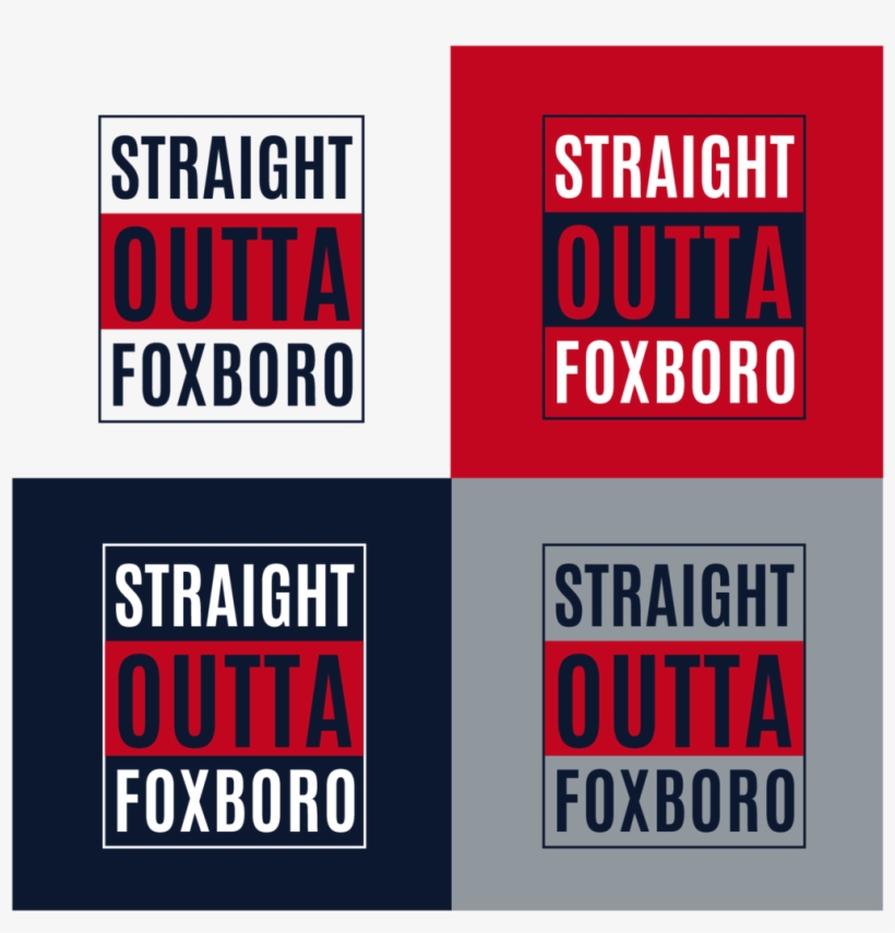 Straight Outta Foxboro $34, transparent png #7336864