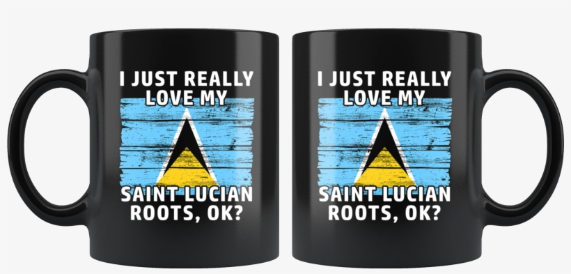 I Just Really Like Love My Saint Lucian Roots Flag, transparent png #7360103