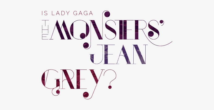 Is Lady Gaga The Monsters' Jean Grey - Fête De La Musique, transparent png #744147