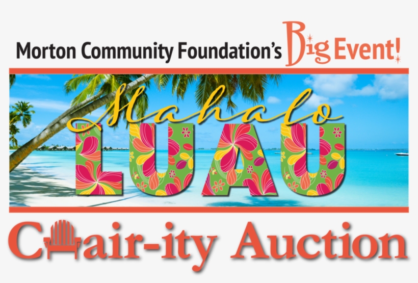 Big Event Mahala Luau 2018 Logo Option 2 - Morton Community Foundation, transparent png #744148