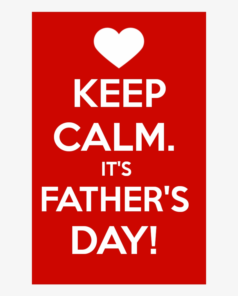 Keep Calm Fathers Day - Heart, transparent png #747653