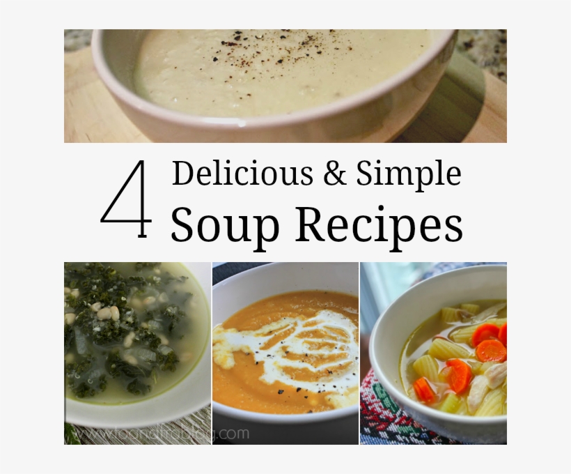 4 Delicious & Simple Soup Recipes, transparent png #7474831