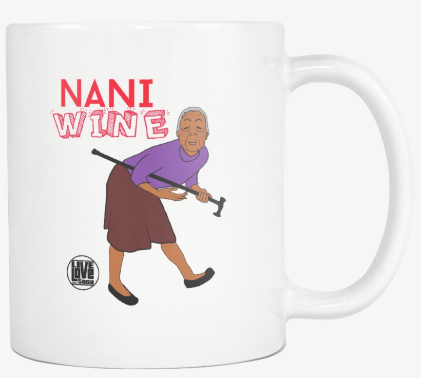 Nani Whine Mug Live Love Soca Clothing & Accessories, transparent png #7480056