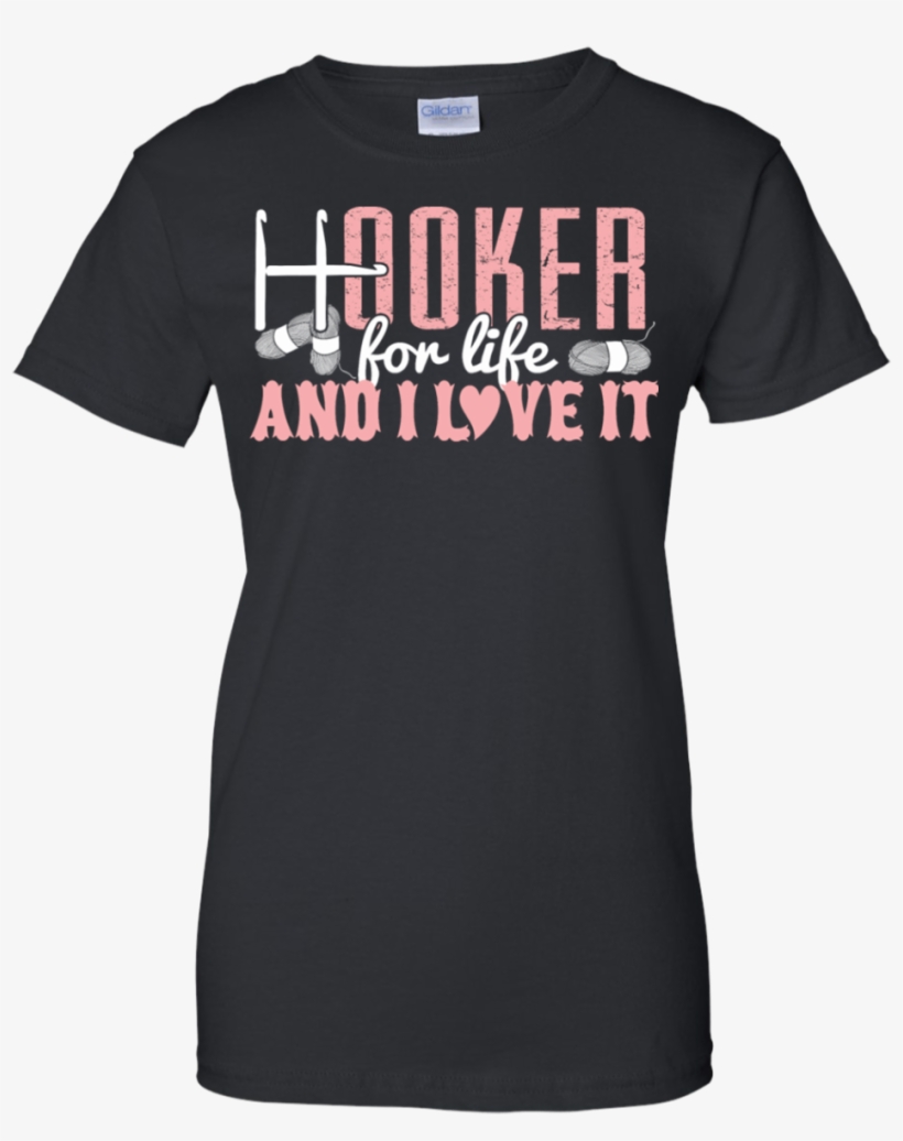 Hooker For Life And I Love It Crochet, transparent png #7484771