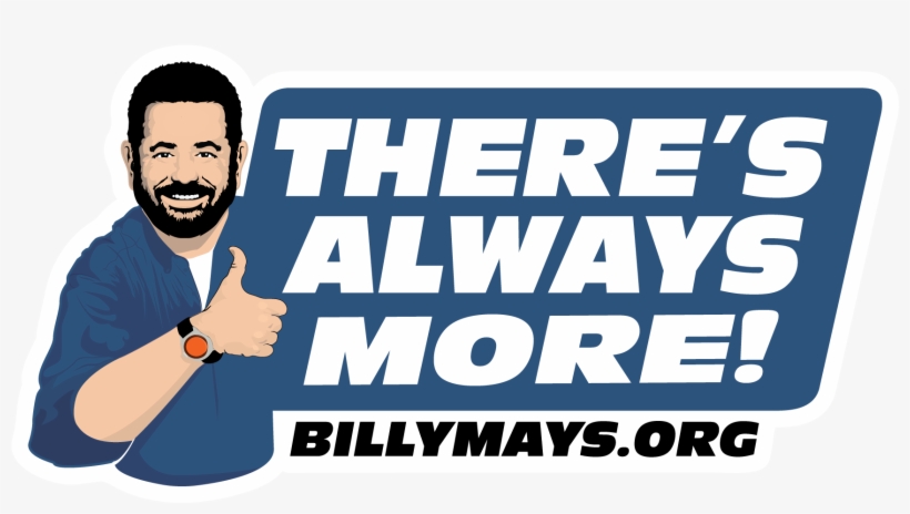 Billymays Theres Always More Finished, transparent png #7489830