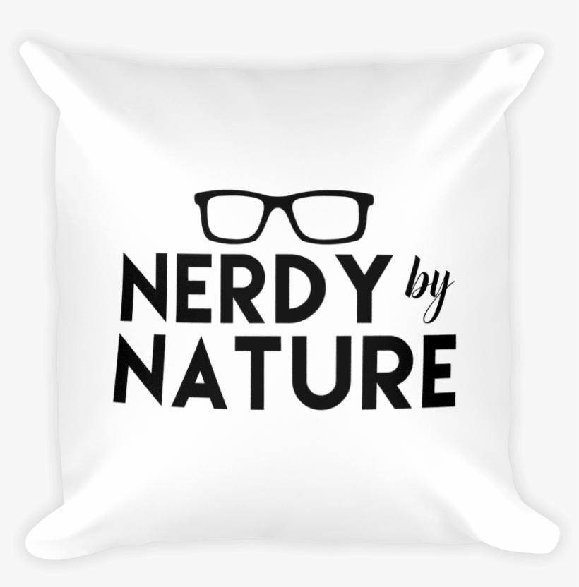 Nerdy By Nature Pillow - Throw Pillow, transparent png #7592968