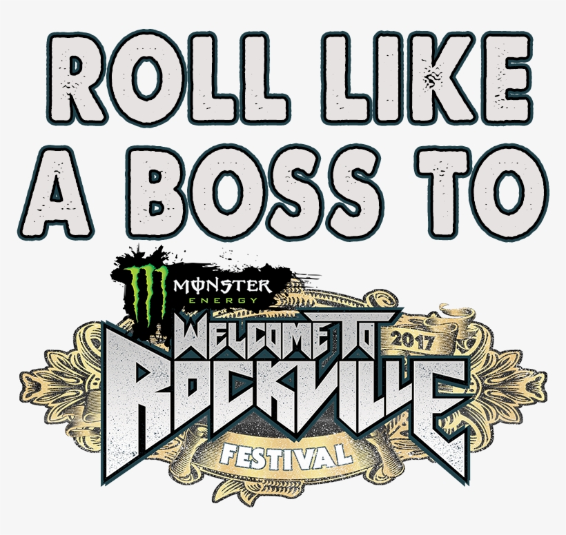 Roll Like A Boss To Welcome To Rockville Music-sports - Monster Energy, transparent png #7594482