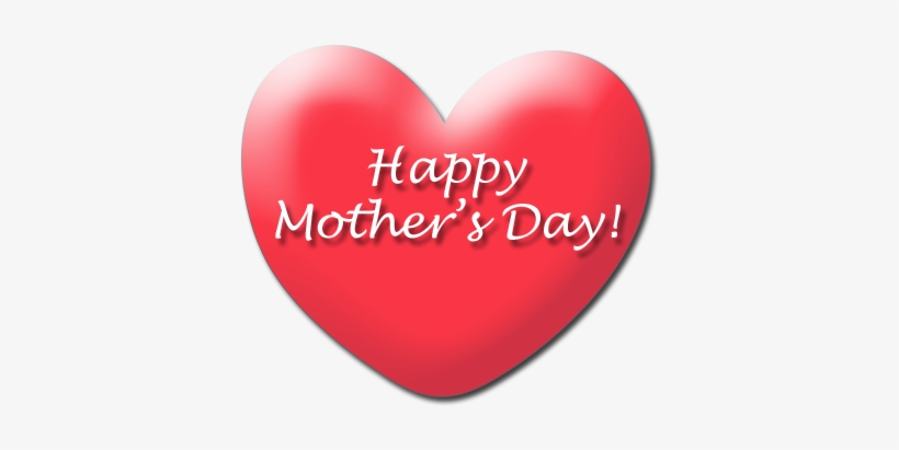 Here's A Big, Beautiful, Red Heart With "happy Mother's - Happy Mothers Day Heart, transparent png #761093
