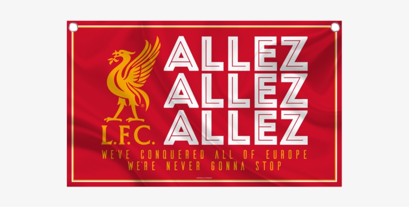 Lfc Allez Allez Allez Flag - Liverpool Fc, transparent png #762272