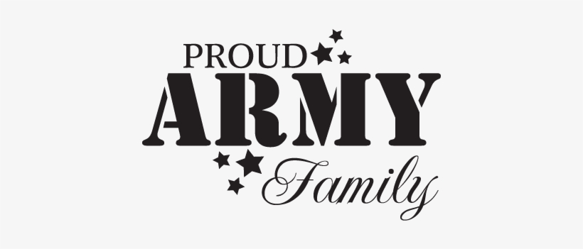 Proud Army Family Wall Quotes - Proud Army Family Mugs, transparent png #765405