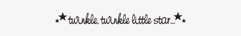 "twinkle, Twinkle Little Star" Wall Art - Note To Self, transparent png #769863