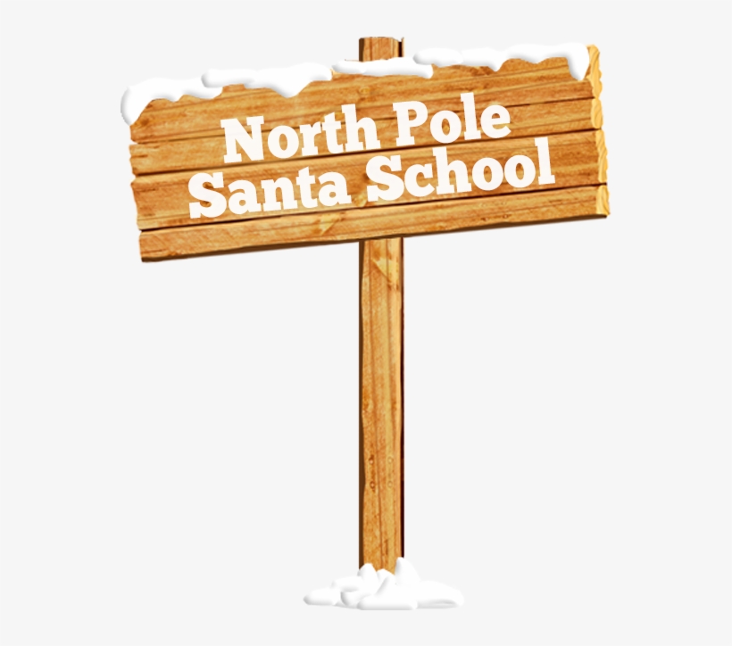 North Pole Santa School 2016 Results - Sign, transparent png #7601672