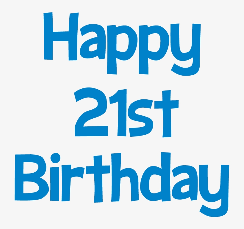 Happy 21st Birthday Picture - Happy 21st Birthday Clipart, transparent png #7602258