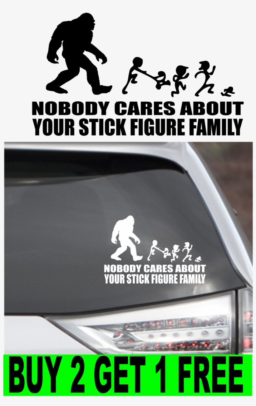 Nobody Cares About Your Stick Figure Family Sticker - Om In Car, transparent png #7638526